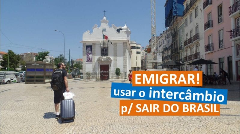 Como usar o intercâmbio para sair do Brasil e emigrar