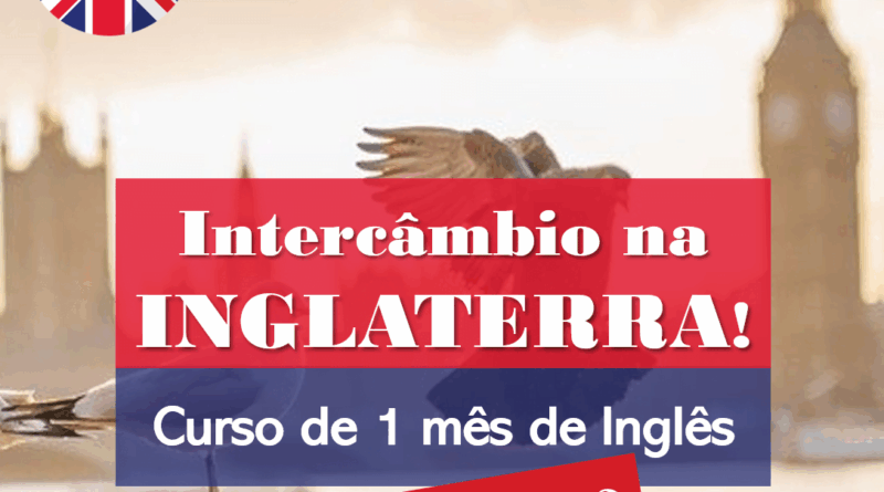 Quanto Custa um Intercâmbio de 1 mês Inglaterra - Reino Unido